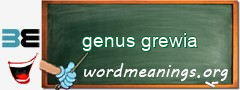 WordMeaning blackboard for genus grewia